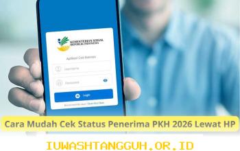 Panduan Praktis Mengecek Status Penyaluran Bansos PKH Tahap 2 Tahun 2026 Lewat Ponsel