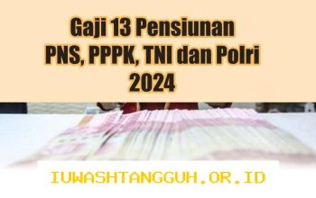 Rincian Nominal Pencairan Gaji ke-13 bagi PNS PPPK dan Pensiunan di Tahun 2026 Terbaru