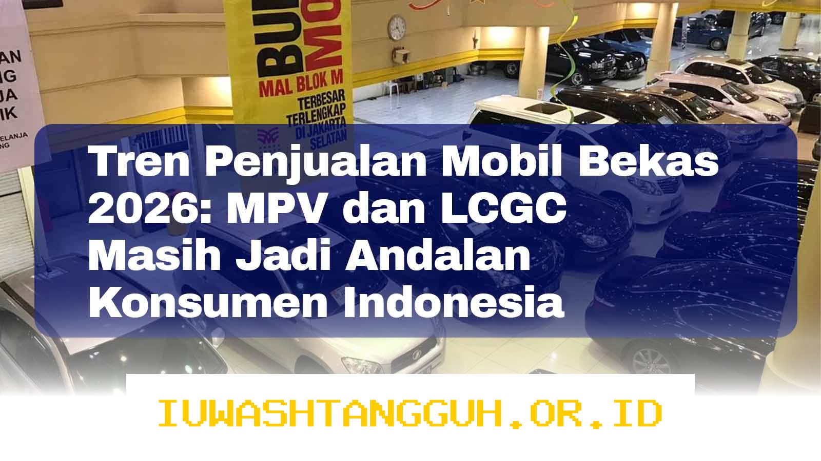 Tren Penurunan Penyaluran Kredit Mobil Baru dan Bekas di Multifinance Maret 2026