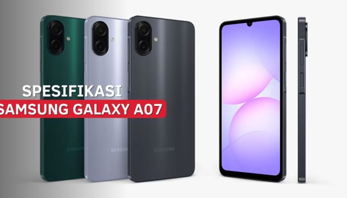 Ulasan Lengkap Spesifikasi Samsung Galaxy A07 2026 Beserta Daftar Harga Terbaru Hari Ini